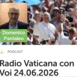 Radio Vaticana con Voi 24.06.2026